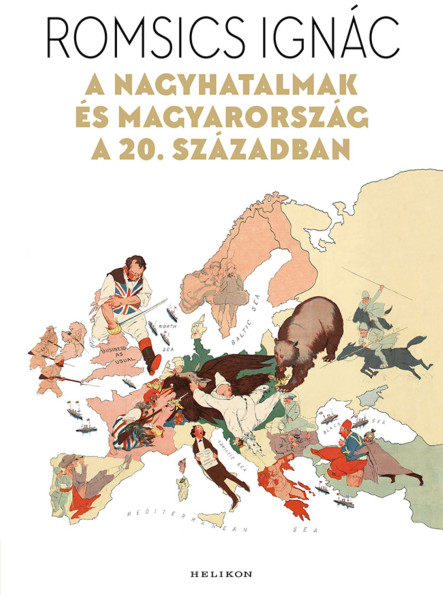 A NAGYHATALMAK ÉS MAGYARORSZÁG A 20. SZÁZADBAN