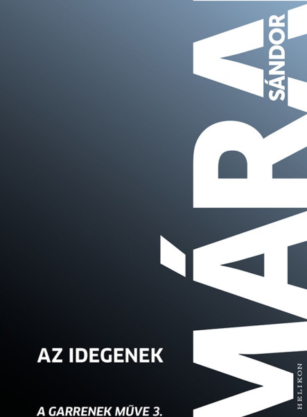 AZ IDEGENEK - A GARRENEK MŰVE 3.