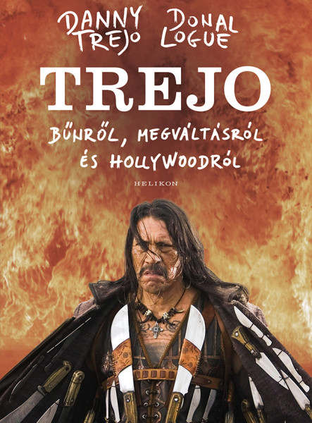 TREJO - BŰNRŐL, MEGVÁLTÁSRÓL ÉS HOLLYWOODRÓL