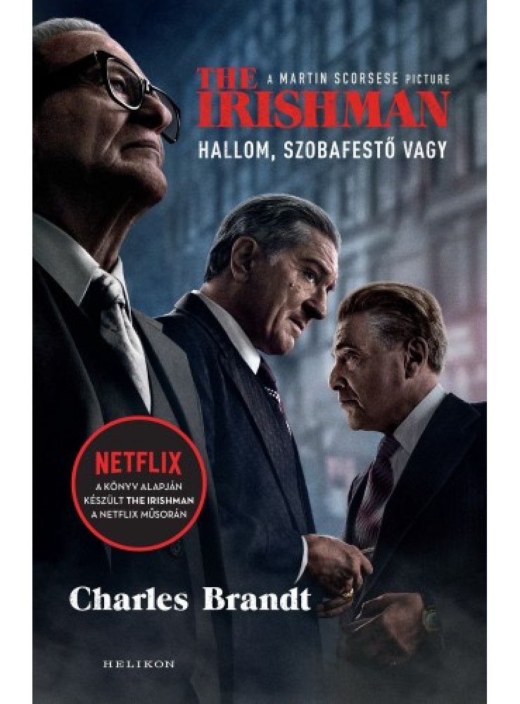 The Irishman - Hallom, szobafestő vagy (ekönyv)