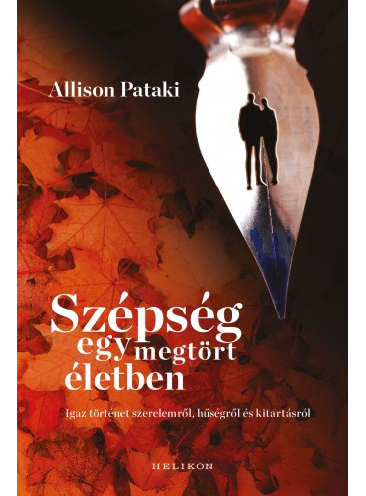 Szépség egy megtört életben - Igaz történet szerelemről, hűségről és kitartásról (ekönyv)