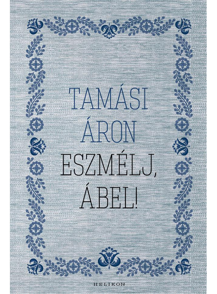 ESZMÉLJ, ÁBEL! ESZMÉLJ, ÁBEL!