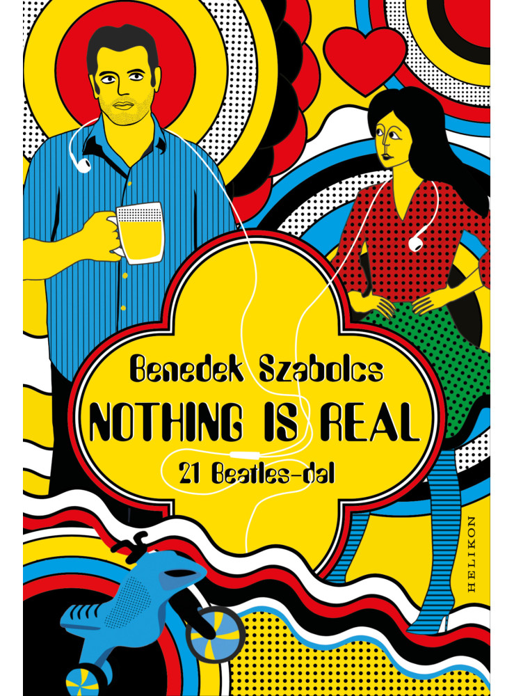Nothing Is Real - 21 Beatles-dal (ekönyv) Nothing Is Real - 21 Beatles-dal (ekönyv)