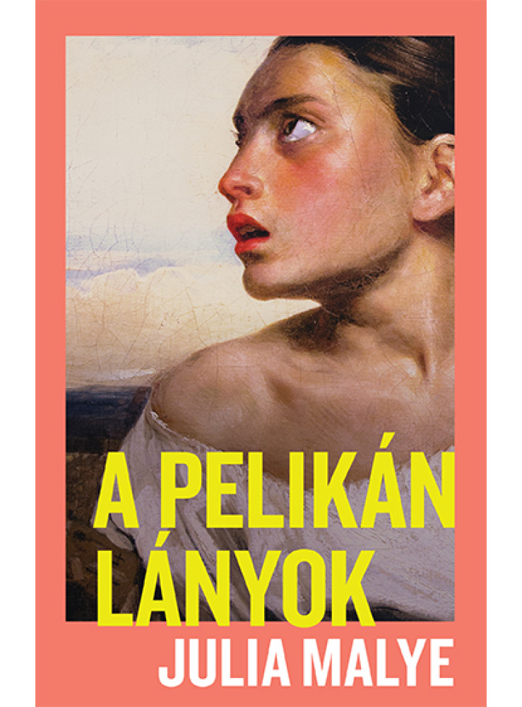 A PELIKÁNLÁNYOK A PELIKÁNLÁNYOK