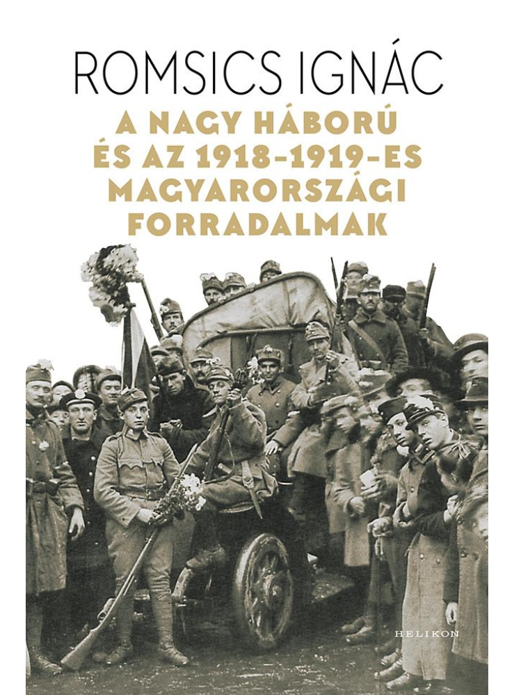 A Nagy Háború és az 1918-1919-es magyarországi forradalmak (ekönyv)