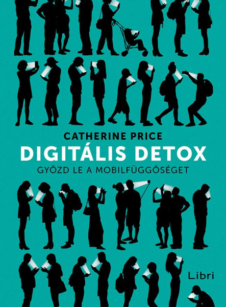 Digitális detox - Győzd le a mobilfüggőséget (ekönyv)