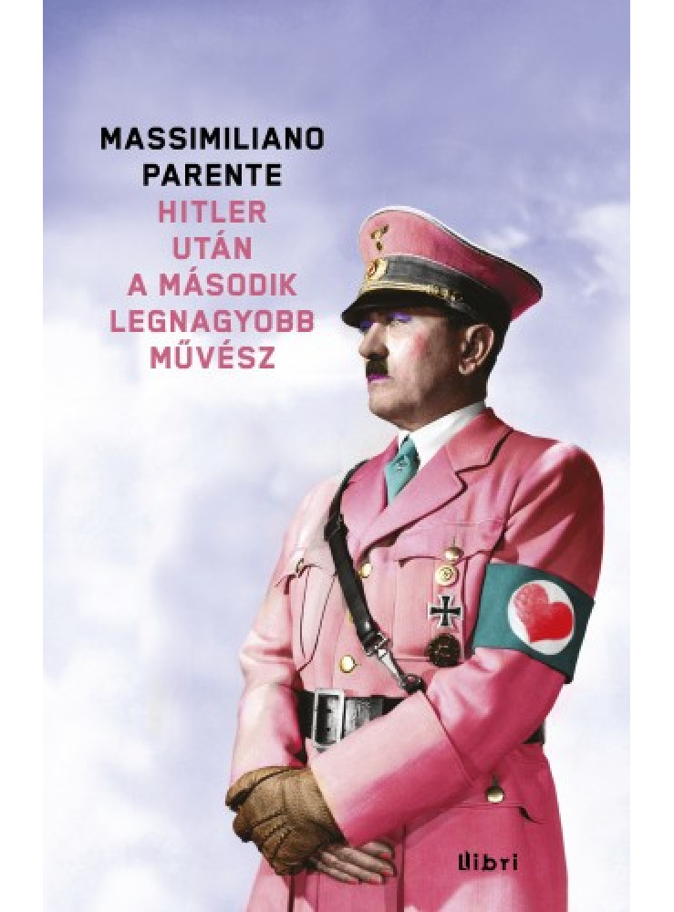 Hitler után a második legnagyobb művész (ekönyv) Hitler után a második legnagyobb művész (ekönyv)