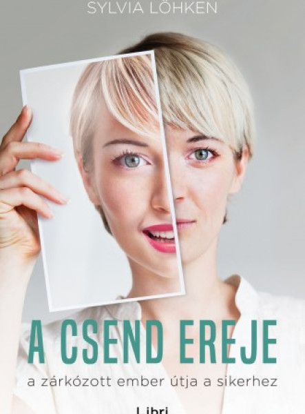 A csend ereje - A zárkózott ember útja a sikerhez (ekönyv)