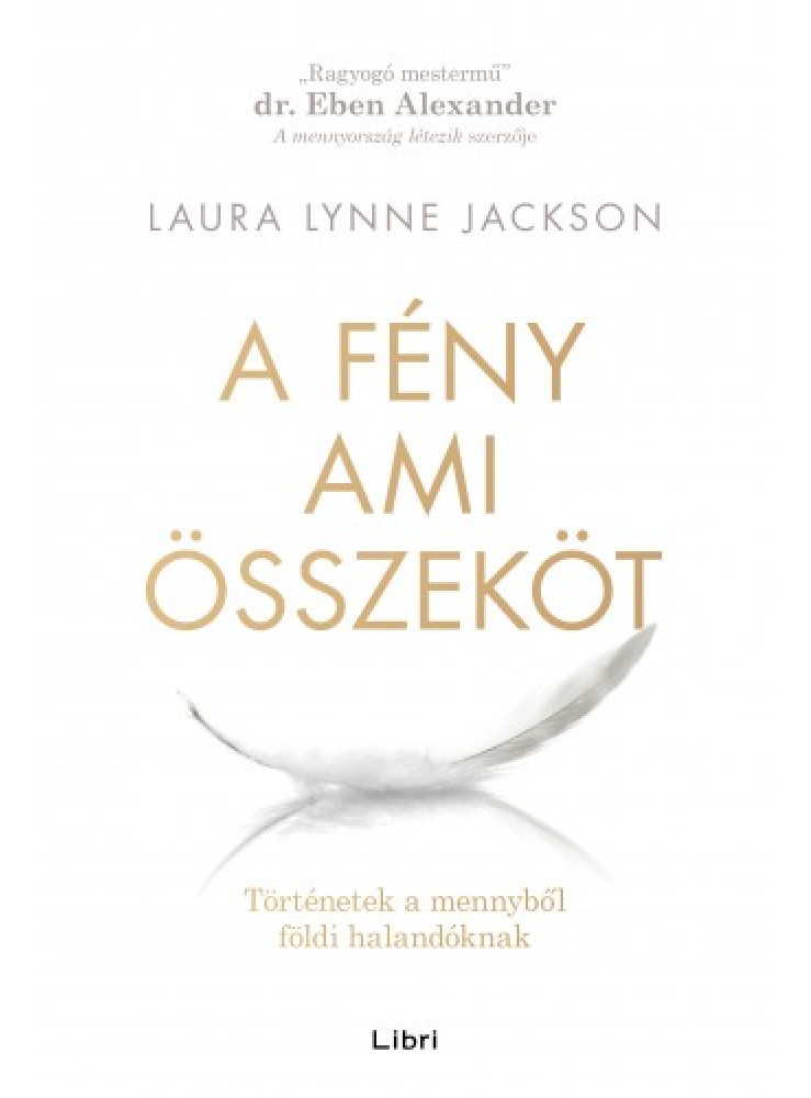 A fény, ami összeköt - Történetek a mennyből földi halandóknak (ekönyv)