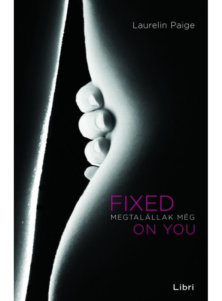 Megtalállak még - Fixed on you (ekönyv) Megtalállak még - Fixed on you (ekönyv)