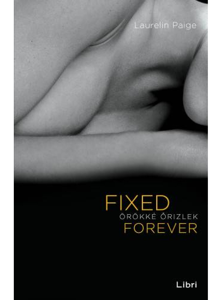 Fixed Forever - Örökké őrizlek (ekönyv) Fixed Forever - Örökké őrizlek (ekönyv)