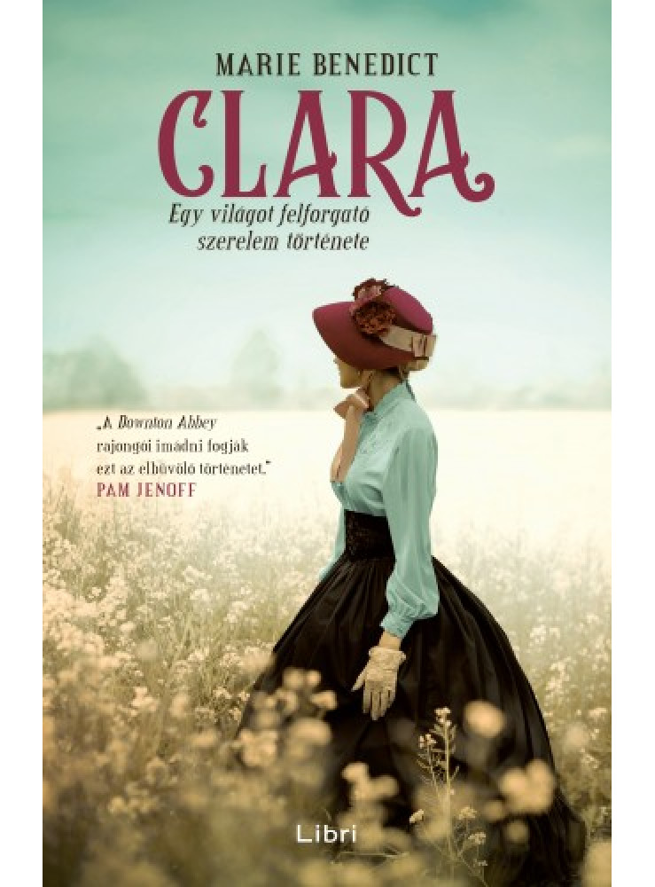 Clara - Egy világot felforgató szerelem története (ekönyv) Clara - Egy világot felforgató szerelem története (ekönyv)