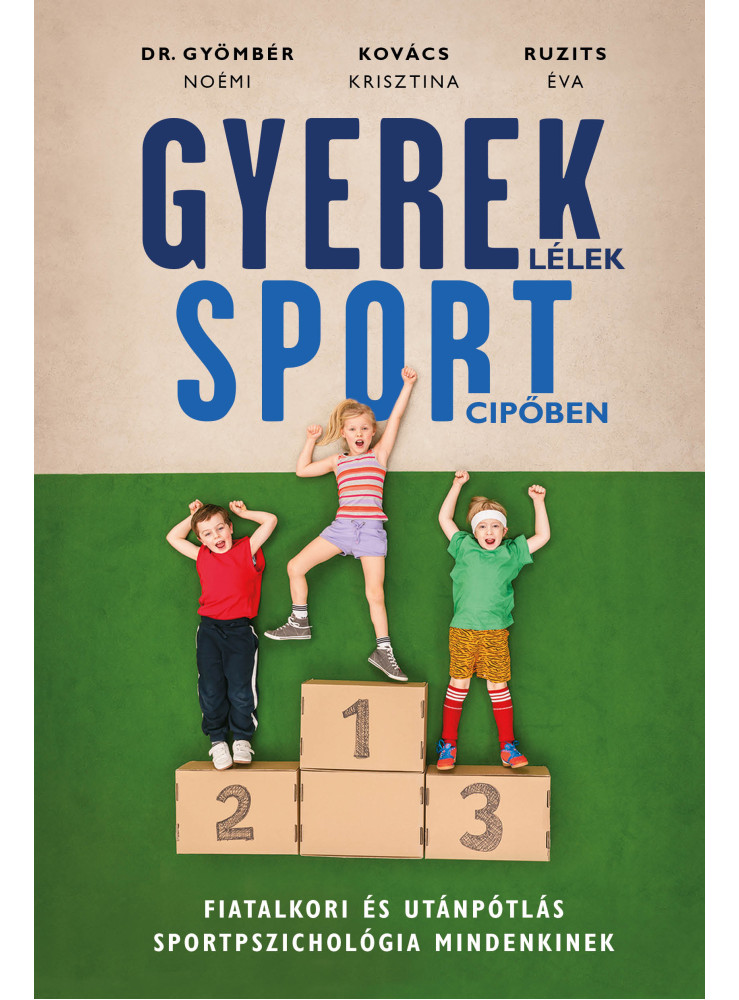 Gyereklélek sportcipőben (ekönyv) Gyereklélek sportcipőben (ekönyv)