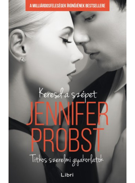 Keresd a szépet - Titkos szerelmi gyakorlatok