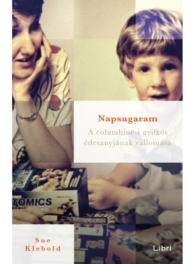 Napsugaram - A columbine-i gyilkos édesanyjának vallomása (ekönyv) Napsugaram - A columbine-i gyilkos édesanyjának vallomása (ekönyv)