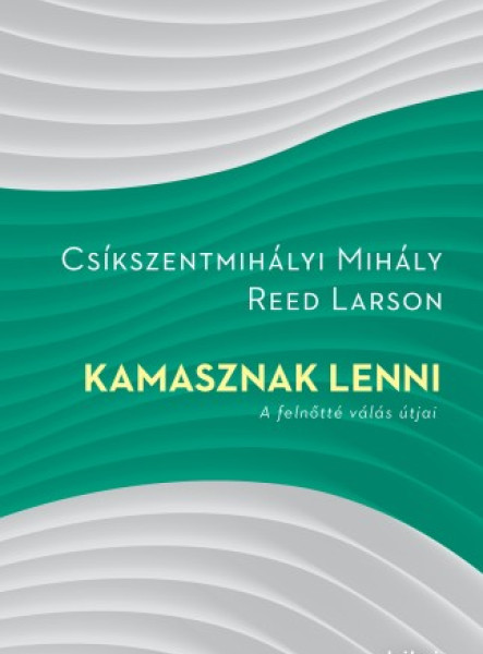 Kamasznak lenni - A felnőtté válás útjai (ekönyv)