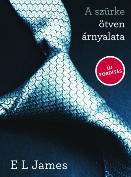 A szürke ötven árnyalata - Új fordítás (ekönyv)