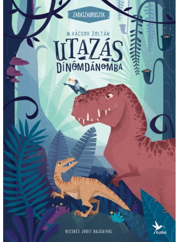 Utazás Dínómdánomba - Zabaszauruszok 1. (ekönyv) Utazás Dínómdánomba - Zabaszauruszok 1. (ekönyv)