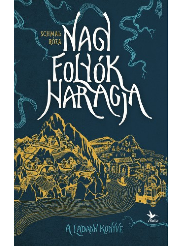 Nagy folyók haragja I. - A Ladann könyve (ekönyv) Nagy folyók haragja I. - A Ladann könyve (ekönyv)