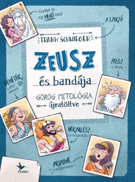 Zeusz és bandája - Görög mitológia újratöltve (ekönyv)