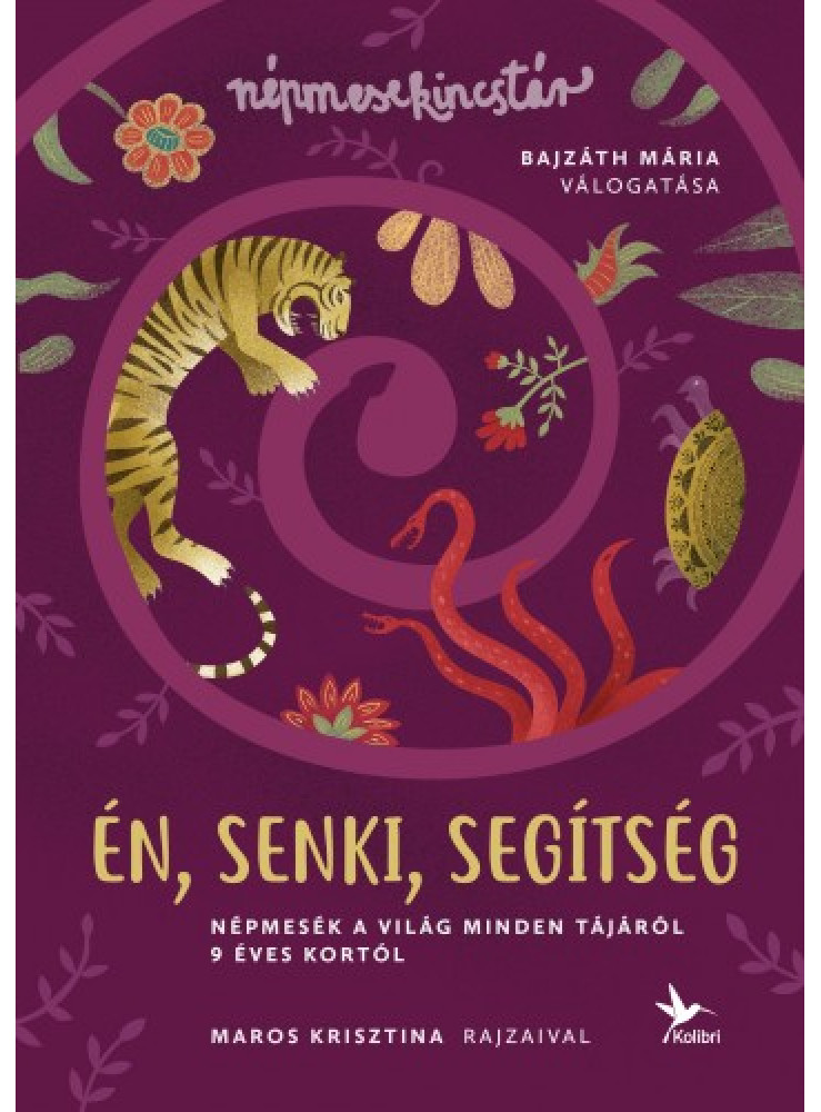 Én, senki, segítség - Népmesék a világ minden tájáról 9 éves kortól (ekönyv) Én, senki, segítség - Népmesék a világ minden tájáról 9 éves kortól (ekönyv)