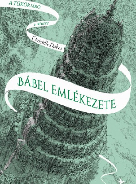 Bábel emlékezete - A tükörjáró 3. könyv (ekönyv)