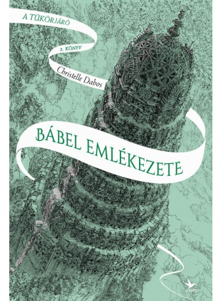 Bábel emlékezete - A tükörjáró 3. könyv (ekönyv)