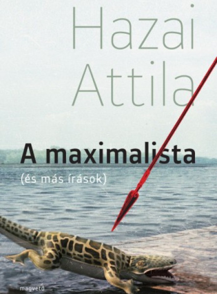 A maximalista (és más írások) (ekönyv)