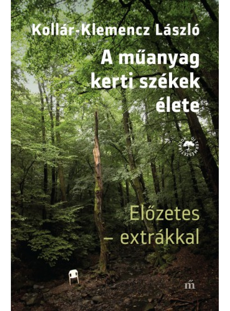 A műanyag kertiszékek élete. Előzetes – extrákkal (ekönyv) A műanyag kertiszékek élete. Előzetes – extrákkal (ekönyv)