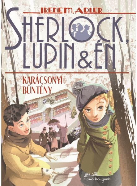 Sherlock, Lupin és én 17. - Karácsonyi bűntény Sherlock, Lupin és én 17. - Karácsonyi bűntény