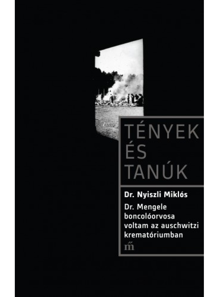 Dr. Mengele boncolóorvosa voltam az auschwitzi krematóriumban (ekönyv)