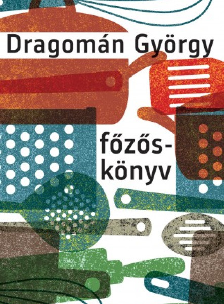 Főzőskönyv - Írások főzésről és evésről (ekönyv)