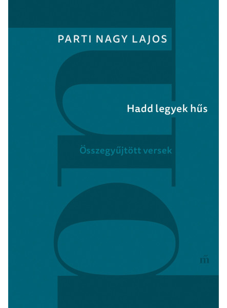 Hadd legyek hűs - Összegyűjtött versek