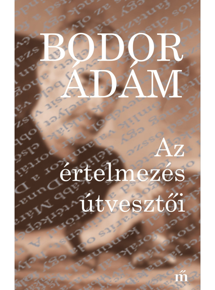 Az értelmezés útvesztői (ekönyv) Az értelmezés útvesztői (ekönyv)
