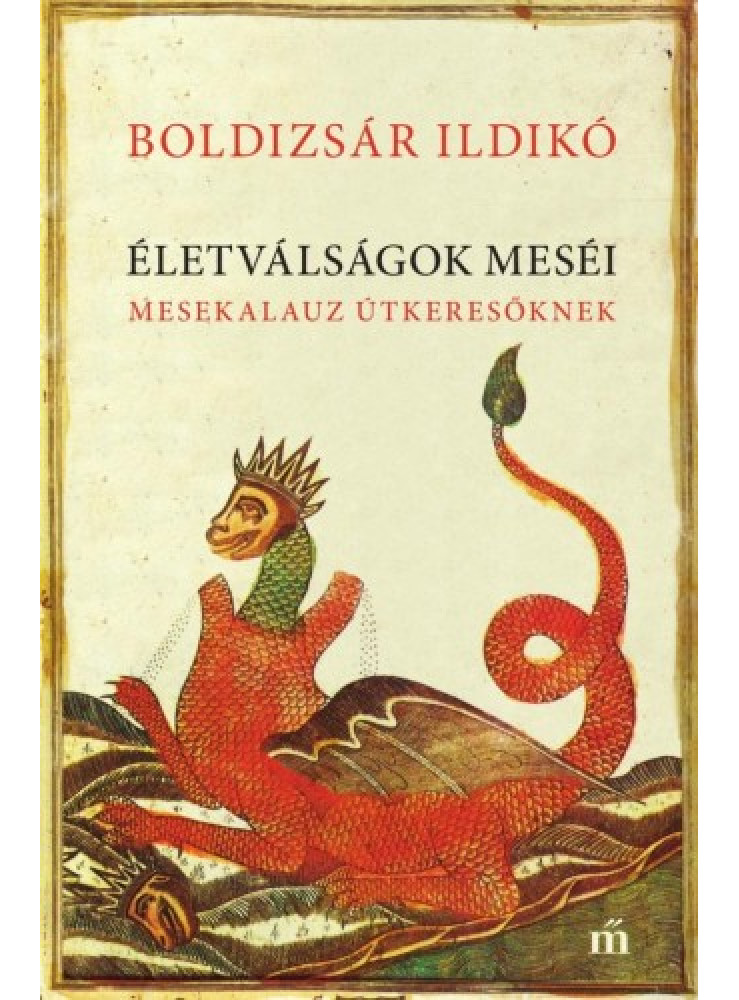 Életválságok meséi - Mesekalauz útkeresőknek (ekönyv) Életválságok meséi - Mesekalauz útkeresőknek (ekönyv)
