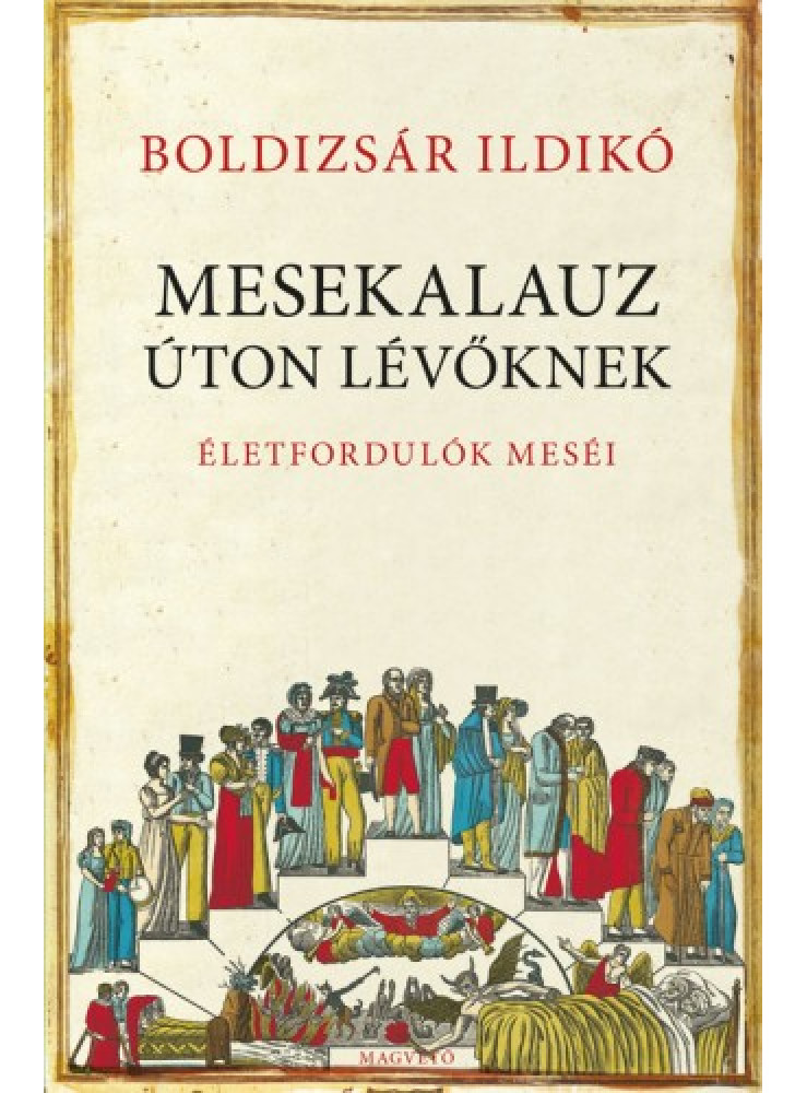 Mesekalauz úton lévőknek - Életfordulók meséi (ekönyv) Mesekalauz úton lévőknek - Életfordulók meséi (ekönyv)