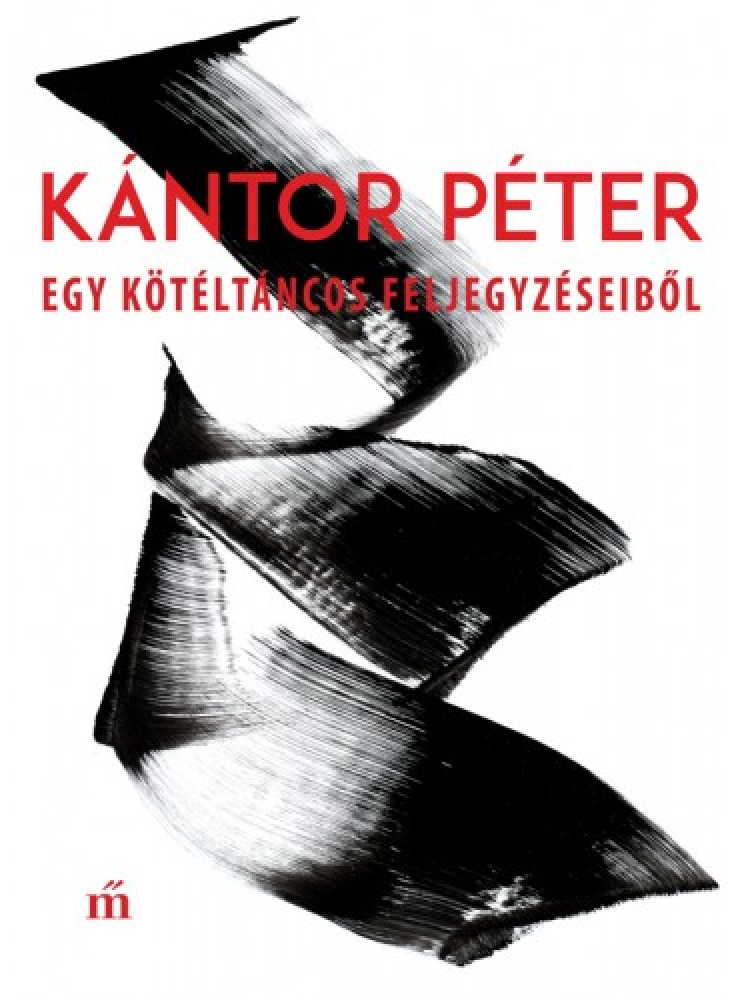 Egy kötéltáncos feljegyzéseiből (ekönyv) Egy kötéltáncos feljegyzéseiből (ekönyv)