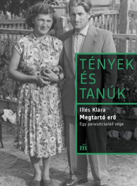 Megtartó erő - Egy parasztcsalád vége (ekönyv)