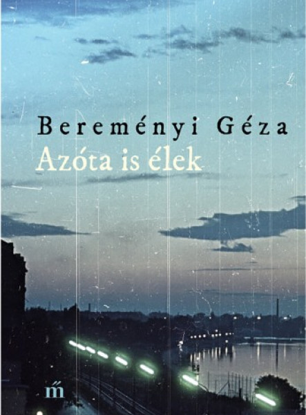 Azóta is élek - Összegyűjtött novellák (ekönyv)