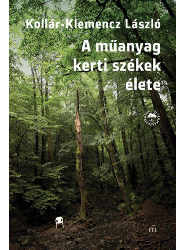 A műanyag kerti székek élete (ekönyv) A műanyag kerti székek élete (ekönyv)