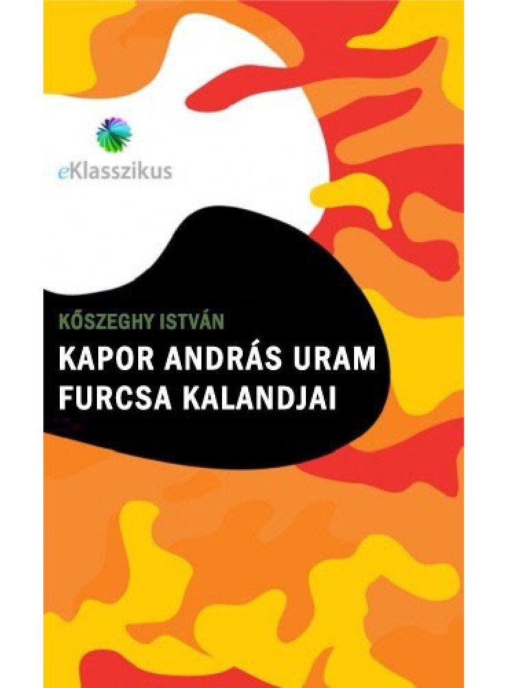 Kapor András uram furcsa kalandjai (ekönyv) Kapor András uram furcsa kalandjai (ekönyv)
