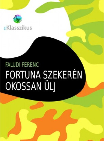 Fortuna szekerén okossan ülj (ekönyv)