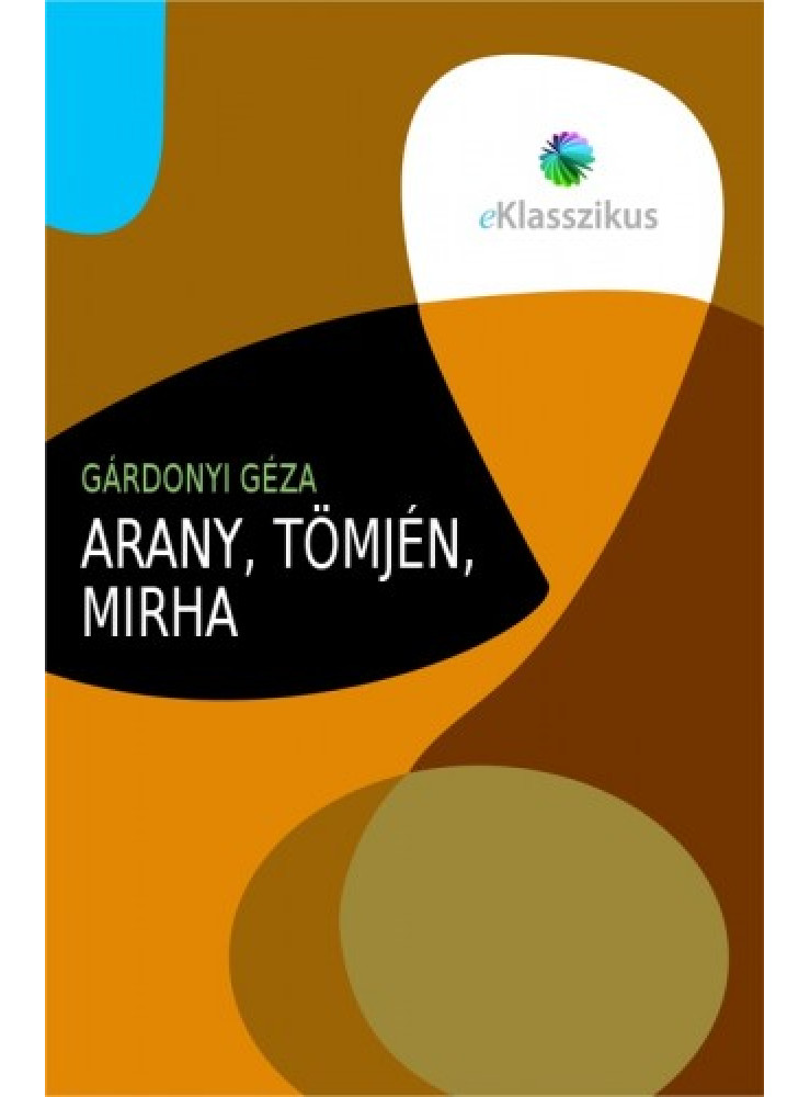 Arany, tömjén, mirha (ekönyv)