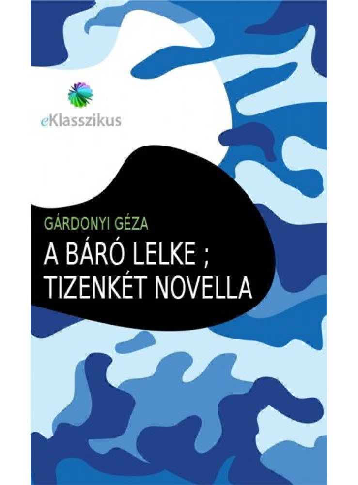 A báró lelke ; Tizenkét novella (ekönyv)