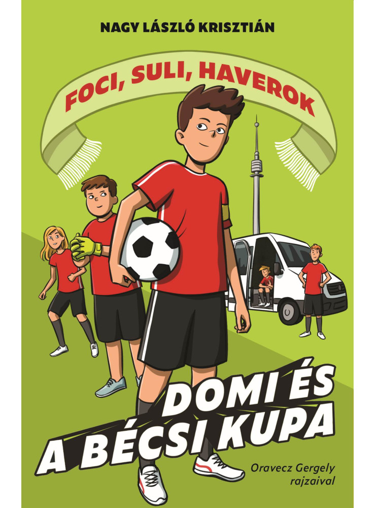 DOMI ÉS A BÉCSI KUPA - FOCI, SULI, HAVEROK 3. DOMI ÉS A BÉCSI KUPA - FOCI, SULI, HAVEROK 3.