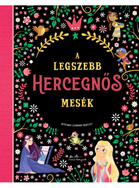 A LEGSZEBB HERCEGNŐS MESÉK