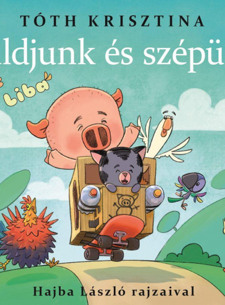 MALAC ÉS LIBA 11. - SZÁGULDJUNK ÉS SZÉPÜLJÜNK!