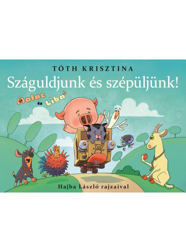 MALAC ÉS LIBA 11. - SZÁGULDJUNK ÉS SZÉPÜLJÜNK! MALAC ÉS LIBA 11. - SZÁGULDJUNK ÉS SZÉPÜLJÜNK!