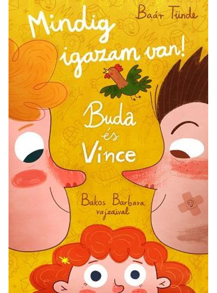 BUDA ÉS VINCE - MINDIG IGAZAM VAN!
