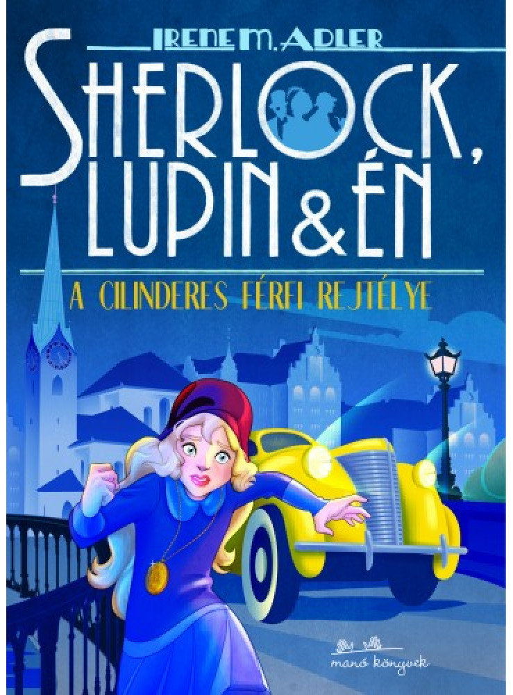 Sherlock, Lupin és én 15. - A cilinderes férfi rejtélye (ekönyv)